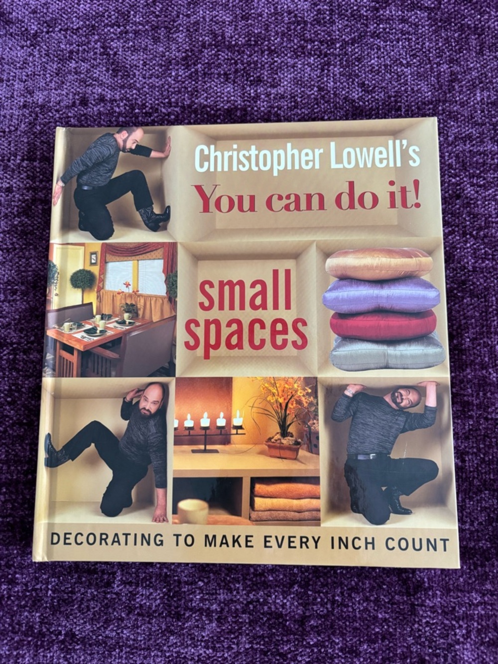 Christopher Lowell’s You Can Do It! Small Spaces - Book.